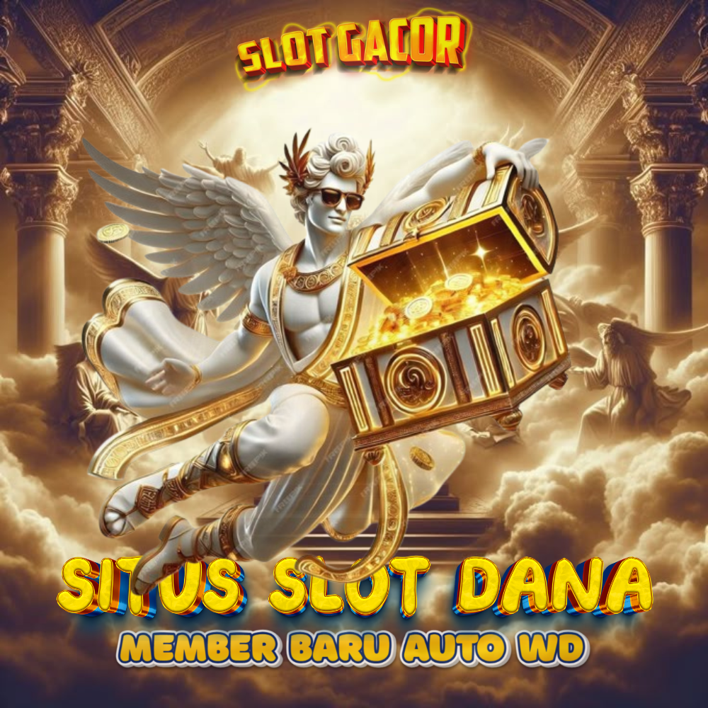 Slot Dana : Situs Slot Gacor Deposit Via Dana Server Thailand Anti Lag Terbaik Hari Ini
